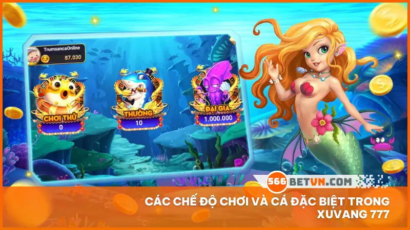 Các chế độ chơi và cá đặc biệt trong Xuvang 777