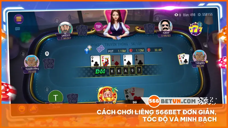 Cách chơi liêng 566bet đơn giản, tốc độ và minh bạch