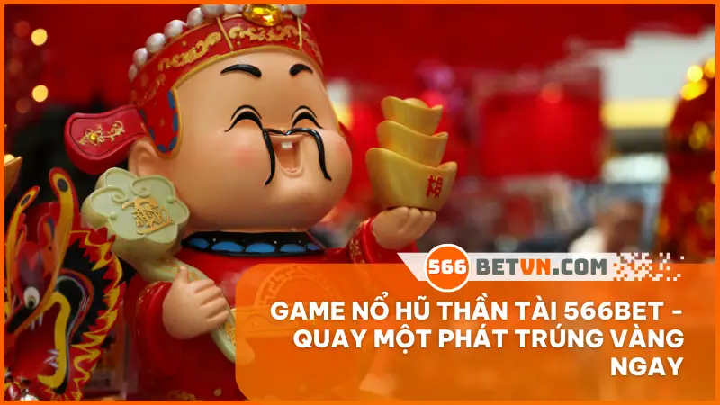 game nổ hũ Thần Tài