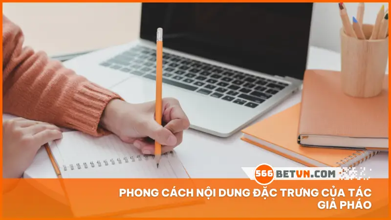 Phong cách nội dung đặc trưng của tác giả Pháo